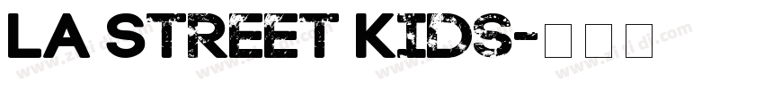 LA Street Kids字体转换